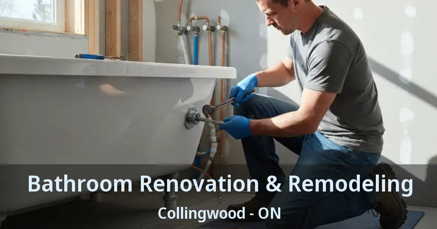 Bathroom Renovation & Remodeling Collingwood - ON