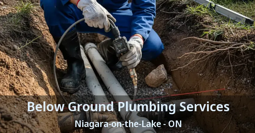 Below Ground Plumbing Services Niagara-on-the-Lake - ON