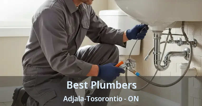 Best Plumbers Adjala-Tosorontio - ON