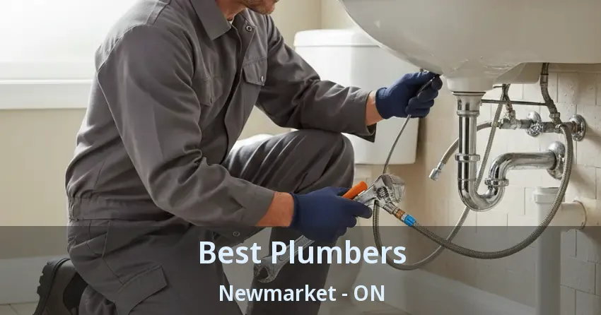 Best Plumbers Newmarket - ON