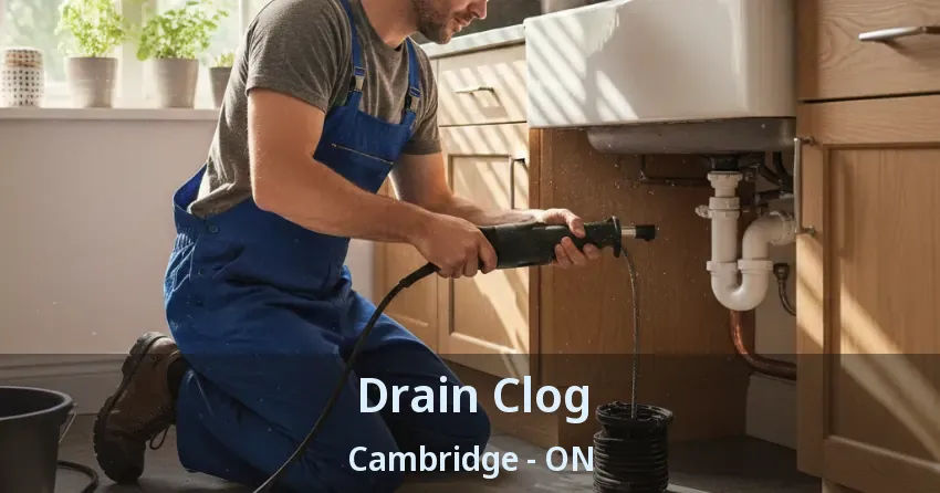 Drain Clog Cambridge - ON