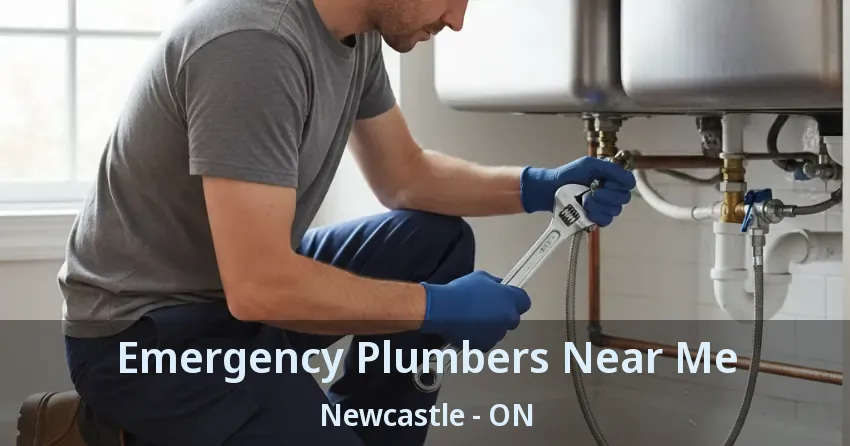 Emergency Plumbers Near Me Newcastle - ON