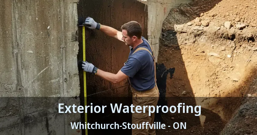 Exterior Waterproofing Whitchurch-Stouffville - ON