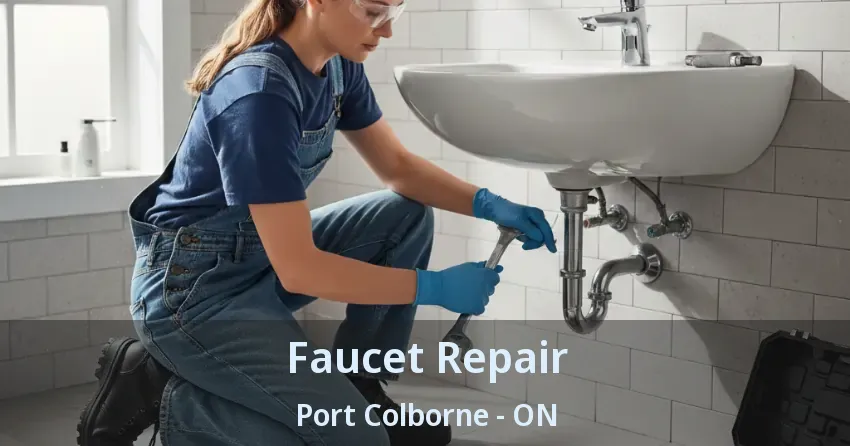 Faucet Repair Port Colborne - ON