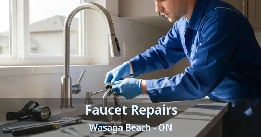 Faucet Repairs Wasaga Beach - ON