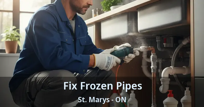 Fix Frozen Pipes St. Marys - ON