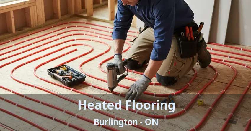 Heated Flooring Burlington - ON