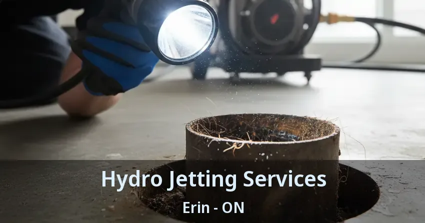 Hydro Jetting Services Erin - ON