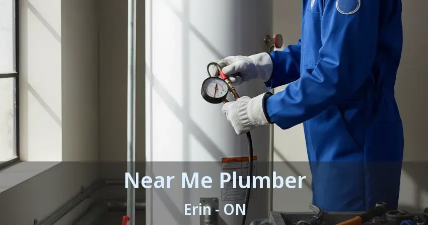 Near Me Plumber Erin - ON