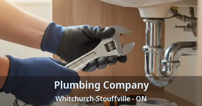 Plumbing Company Whitchurch-Stouffville - ON