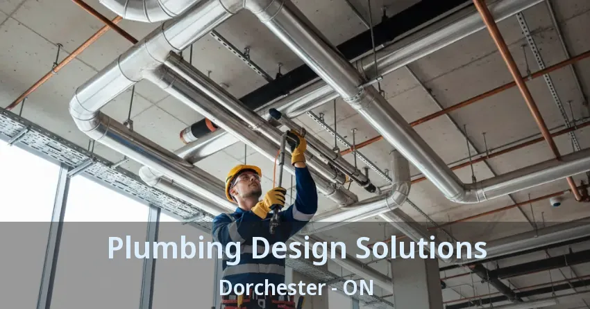 Plumbing Design Solutions Dorchester - ON