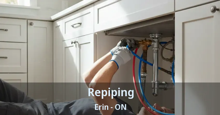 Repiping Erin - ON