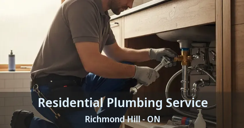 Residential Plumbing Service Richmond Hill - ON