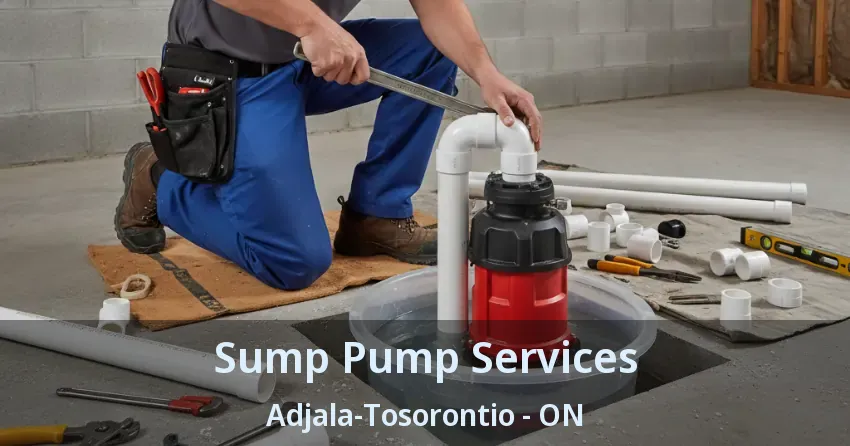 Sump Pump Services Adjala-Tosorontio - ON