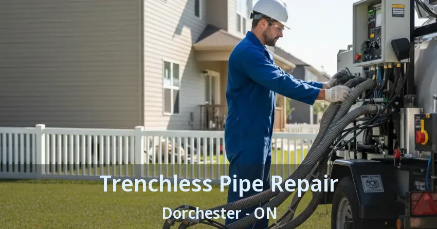 Trenchless Pipe Repair Dorchester - ON