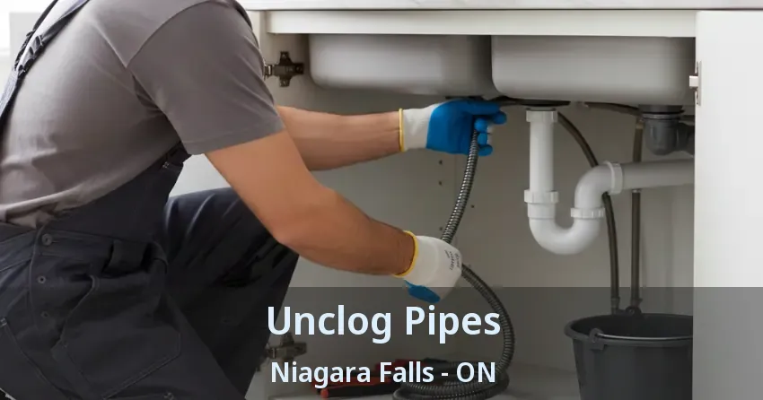 Unclog Pipes Niagara Falls - ON
