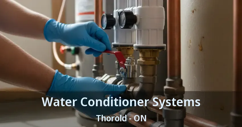 Water Conditioner Systems Thorold - ON
