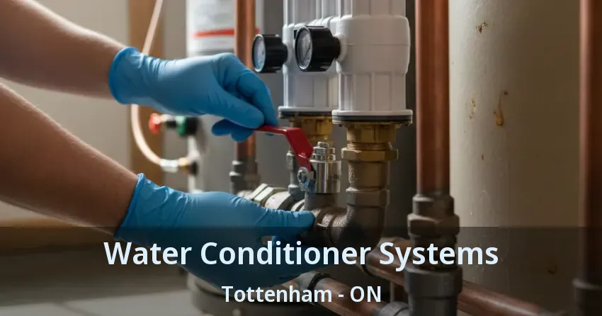 Water Conditioner Systems Tottenham - ON