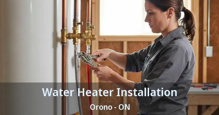 Water Heater Installation Orono - ON