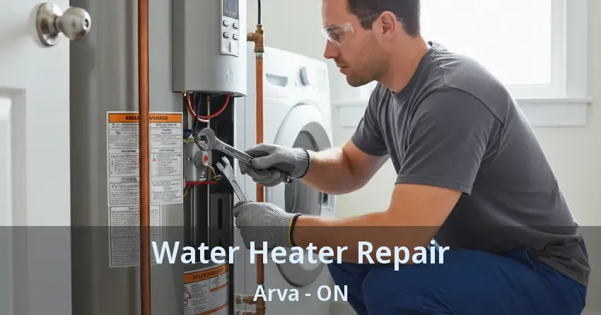 Water Heater Repair Arva - ON
