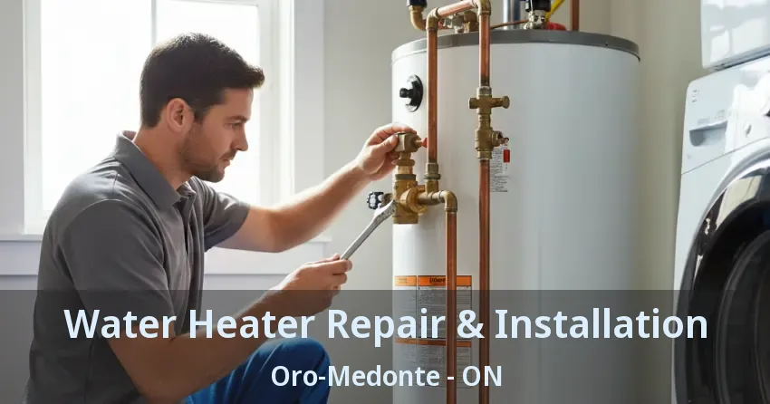 Water Heater Repair & Installation Oro-Medonte - ON