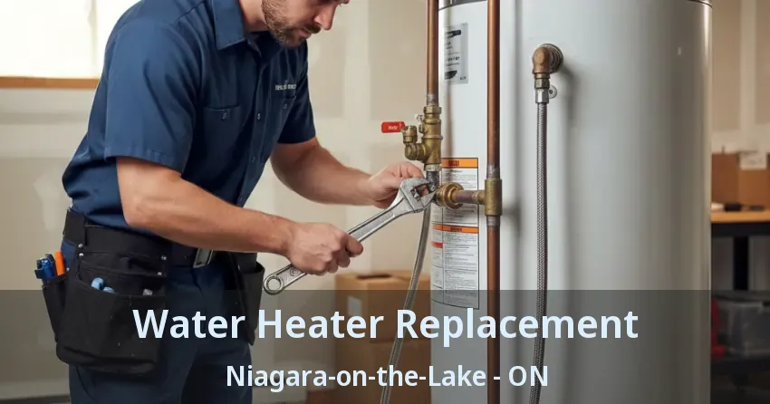 Water Heater Replacement Niagara-on-the-Lake - ON