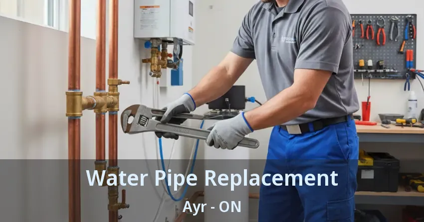 Water Pipe Replacement Ayr - ON