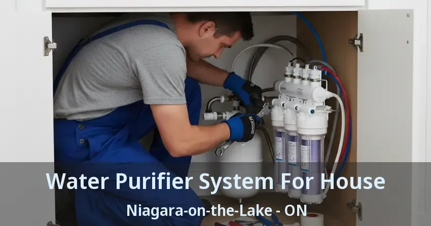 Water Purifier System For House Niagara-on-the-Lake - ON
