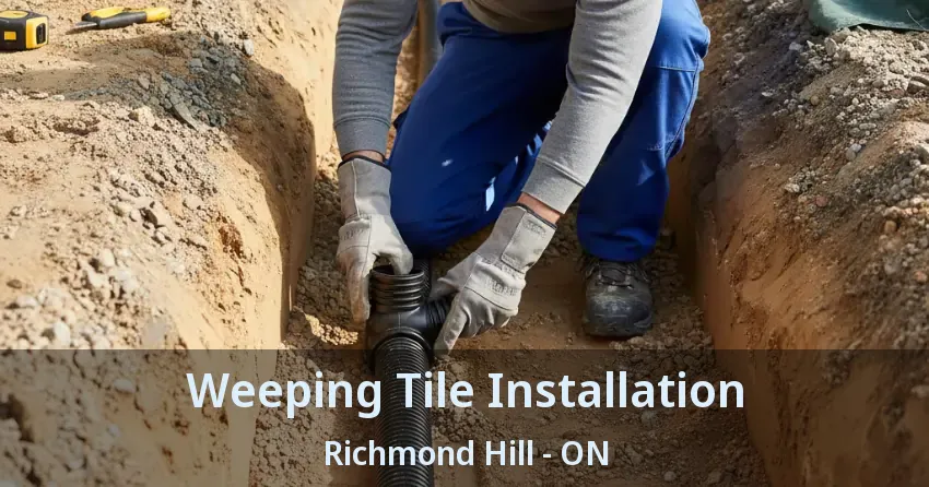 Weeping Tile Installation Richmond Hill - ON