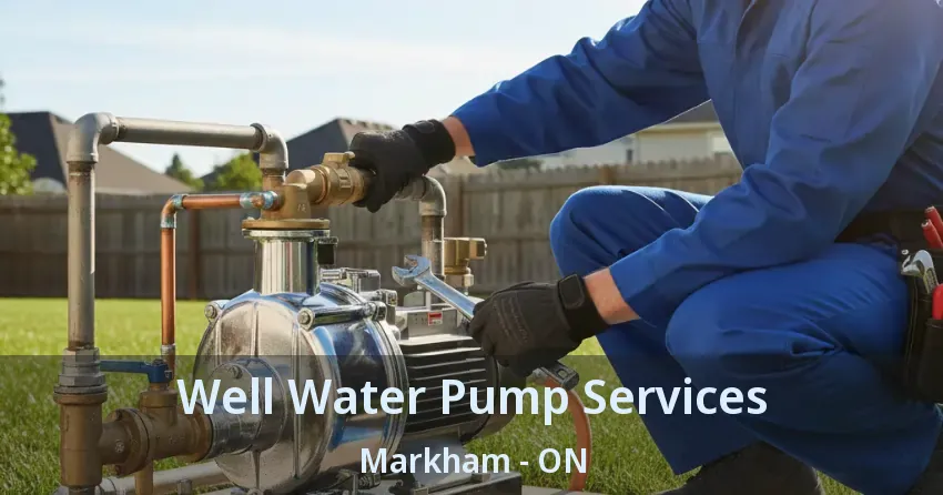 Well Water Pump Services Markham - ON