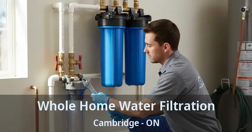 Whole Home Water Filtration Cambridge - ON